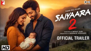 Saiyaara 2 Movie Trailer