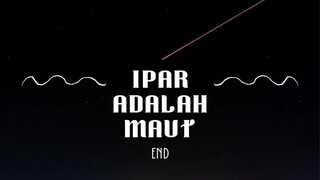 Ipar Adalah Maut - End