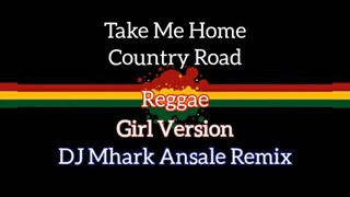 Take_Me_Home_Country_Road Reggae cover 🌴| Dj Mhark Ansale Remix 🔥