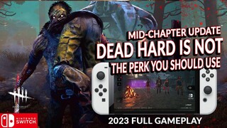 STILL ADJUSTING TO THE NEW DEAD HARD. DEAD BY DAYLIGHT SWITCH 352