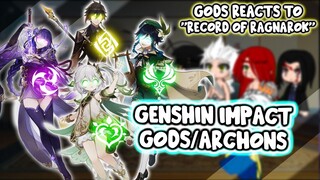 Gods React To "Genshin Impact Gods/Archons" |Record of Ragnarok| || Gacha Club ||