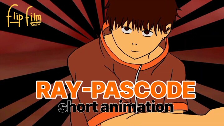 RAY-PASSCODE | Short animasi