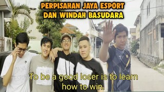 PERPISAHAN JAYA ESPORT DAN JAYA WINDAH BASUDARA