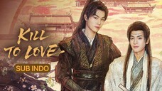 кιℓℓ тσ ℓσνє EP01 SUB INDO