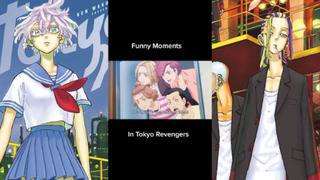 FUNNY MOMENT 1 (Tokyo Revengers)