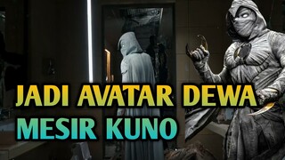 KETIKA DEWA MESIR KUNO BANGKIT KEMBALI | ALUR CERITA MOON KNIGHT EPS 1