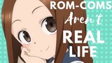 Rom-Coms aren't Real-Life