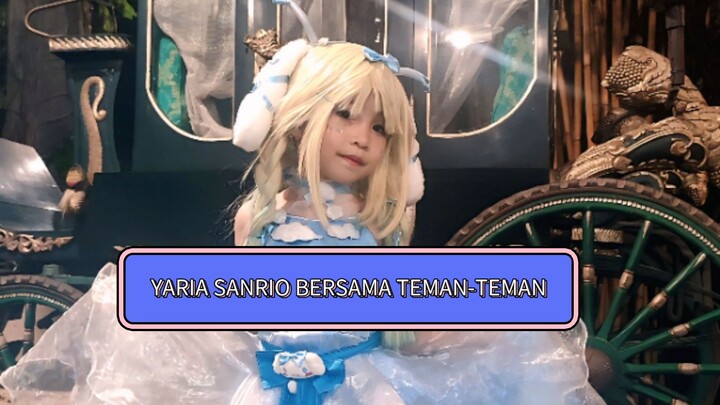 YARIA SANRIO BERSAMA TEMAN-TEMAN