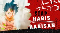 [AMV] ONE PIECE - SIAP HABIS HABISAN