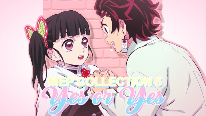 "Yes or Yes" MEP Collection #6