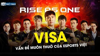 VISA | VẤN ĐỀ MUÔN THUỞ CỦA ESPORT VIỆT