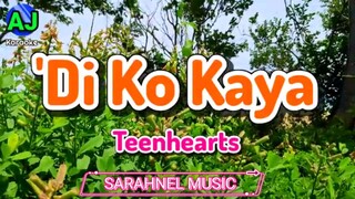 DI KO KAYA - TeenHearts | KARAOKE HD