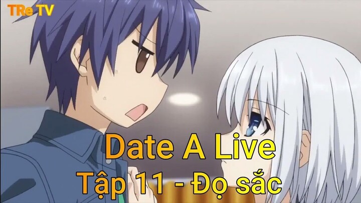 Date A Live Tập 11 - Đọ sắc