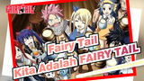 Fairy Tail | [MAD]  Kita Adalah FAIRY TAIL