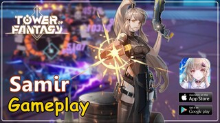 Samir Gameplay | Tower of Fantasy