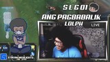 SLG 01 - Ang PAGBABALIK | LoLPH