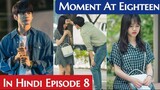At Eighteen (Episode-8) (Urdu/Hindi Dubbed) Eng-Sub #1080p #kpop #Kdrama #PJKdrama #2023 #Bts