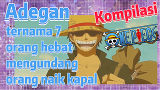 [One Piece] Kompilasi | Adegan ternama 7 orang hebat mengundang orang naik kapal