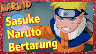 Sasuke Naruto Bertarung