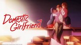 💕domestic girlfriend themes opening song 💕