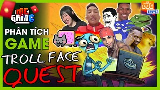 Phân Tích Game: Troll Face Quest - Nguồn Gốc Các Meme Chúa | CÓ LÌ XÌ TẾT - meGAME