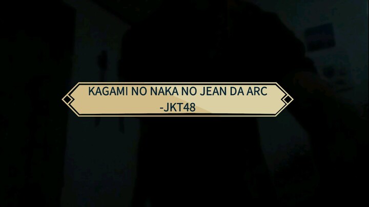 Kagami no Naka no Jean Da Arc (Joan of Arc di Dalam Cermin) -JKT48 [Wotagei Ver]