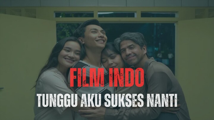 TUNGGU AKU SUKSES NANTI (2026) - FILM INDONESIA TERBARU