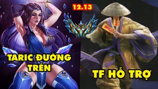 TOP 7 lối chơi BÁ ĐẠO nhất trong LMHT phiên bản 12.13: Taric Đường Trên, Twisted Fate Hỗ Trợ