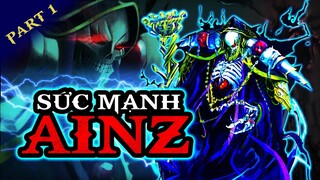 Sức Mạnh Bá Đạo Của Ainz Ooal Gown Đấng Tối Cao Nazarick  Part.1 - Ainz Mạnh Tới Mức Độ Nào?OverLord