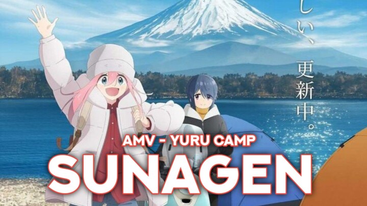 AMV (YURU CAMP) - SunaGen