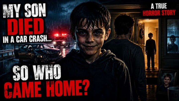My Son Died In A Car Crash - But Something Came Home