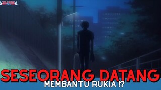 Bleach || Seseorang Datang Membantu Rukia ❗❓