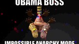 Obama boss IMPOSSIBLE ANARCHY MODE