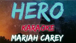 HERO - MARIAH CAREY (KARAOKE VERSION)
