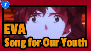 [EVA/MAD/Epic] Song for Our Youth_1