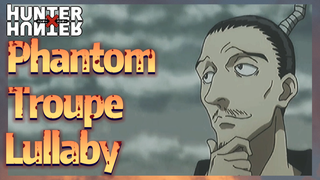 Phantom Troupe Lullaby