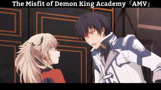 The Misfit of Demon King Academy「AMV」Hay Nhất