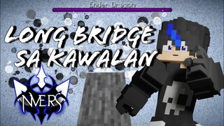 Nvers S1 [ Long Bridge Sa Kawalan] ( Filipino Minecraft Smp )