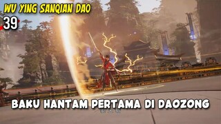 Pembuktian Bang Wujo di Hadapan Murid - Murid inti - Wu Ying Sanqian Dao Episode 39