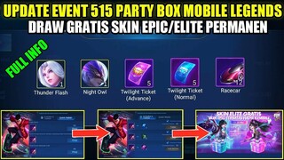 FULL INFO UPDATE EVENT 515 PARTY BOX MLBB 2021!!! DRAW GRATIS SKIN EPIC DAN ELITE PERMANEN