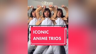Who’s your anime fav trio? Inspo:  anime#trio#tpn#naruto#mha#bnha#aot#AttackOnTitan#haikyuu#demonslayer#foryou#dance#animedance