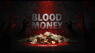 Blood Money | Powerful English Rap Song on Corruption & Greed