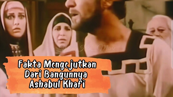 FAKTA MENGEJUTKAN DARI BANGUNNYA ASHABUL KHAFI