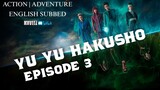 ℕ𝔼𝕋𝔽𝕃𝕀𝕏: YU YU HAKUSHO Episode 3