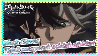 Black Clover|[Epik]Represi ekstrim setelah penyalaan tiba-tiba! Tidak menyerah adalah sihirku!