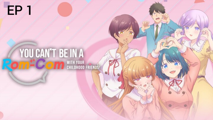 You Can't Be In a Rom Com With Your Childhood Friends Episode 1 Hindi