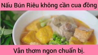 Nấu Bún Riêu không cần cua đồng vẫn thơm ngon chuẩn vị