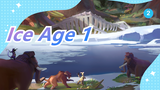 Ice Age 1: The age of ice_2