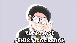 KOMPILASI DENIS  TIDAK BEBAN BAGIAN 4