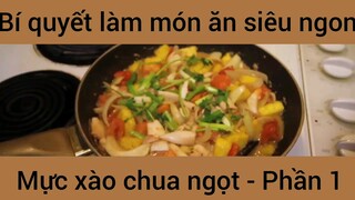Bí 1uyết làm món ăn siêu ngon Mực xào chua ngọt #1
